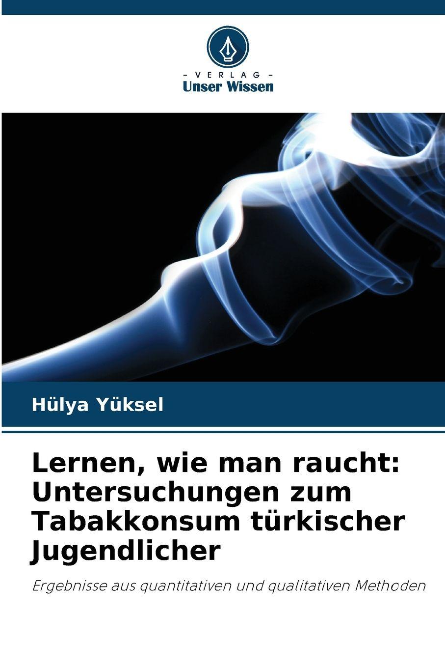 Vorderes Coverbild Lernen, wie man raucht: Untersuchungen zum Tabakkonsum türkischer Jugendlicher
