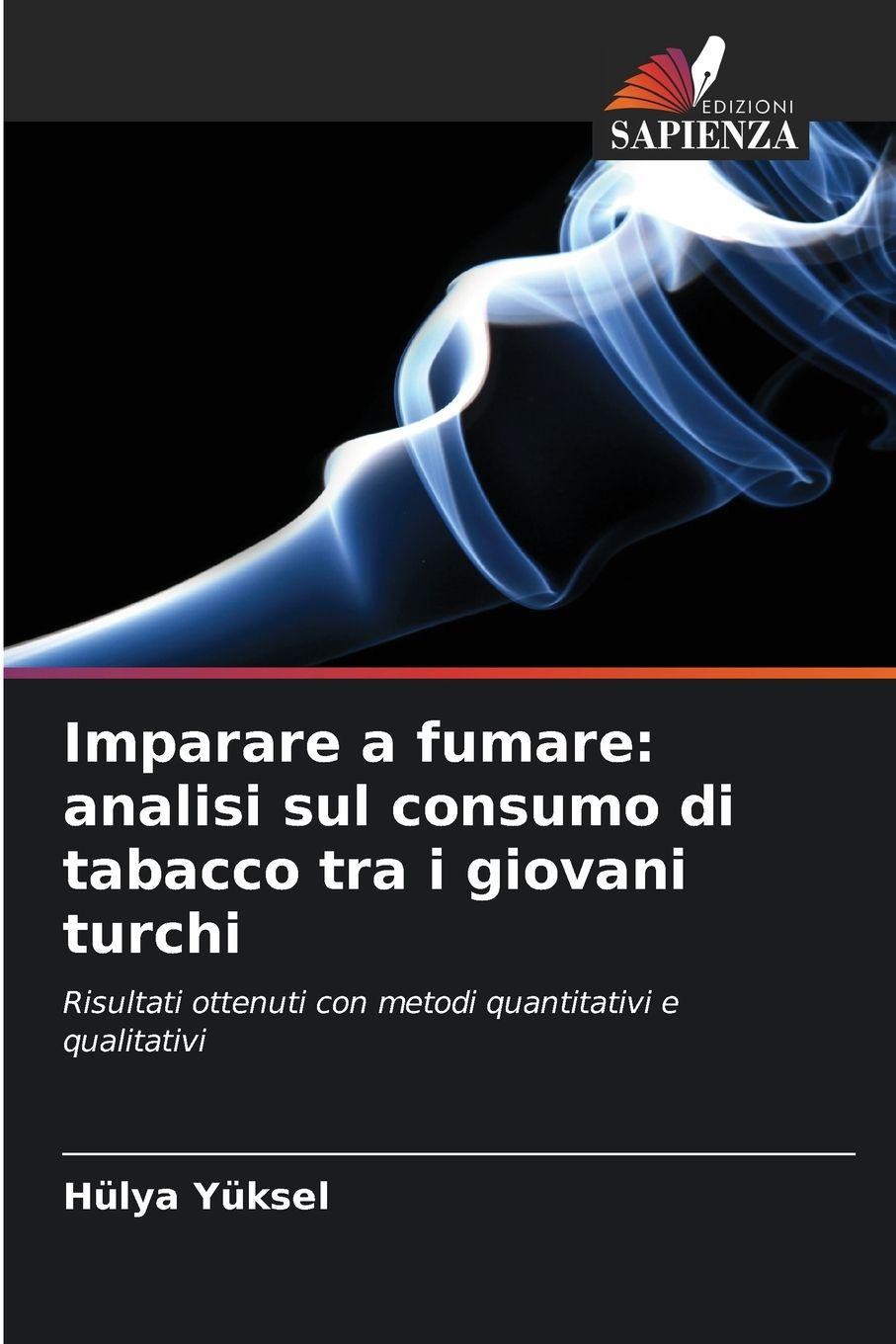 Vorderes Coverbild Imparare a fumare: analisi sul consumo di tabacco tra i giovani turchi