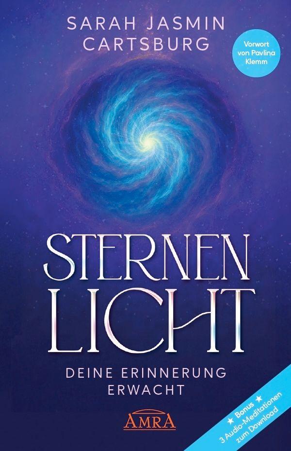 Vorderes Coverbild STERNENLICHT - DEINE ERINNERUNG ERWACHT [mit drei Gratis-Audio-Meditationen zum Download]