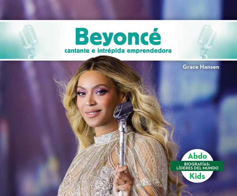 Vorderes Coverbild Beyonce: Cantante E Intrepida Emprendedora (Beyonce: Boundary-Breaking Singer & Entrepreneur)