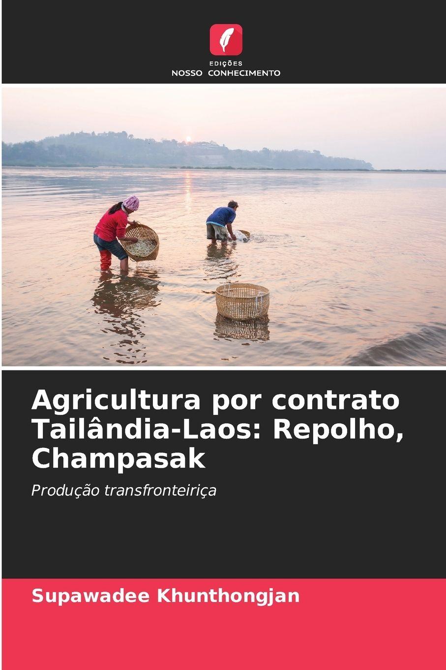 Vorderes Coverbild Agricultura por contrato Tailândia-Laos: Repolho, Champasak