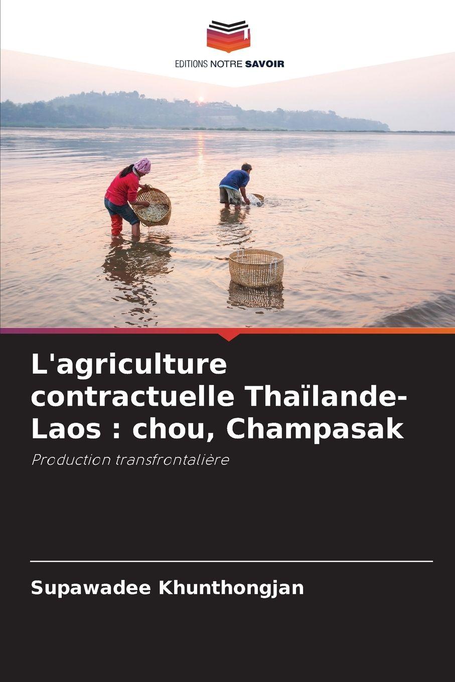 Vorderes Coverbild L'agriculture contractuelle Thaïlande-Laos : chou, Champasak