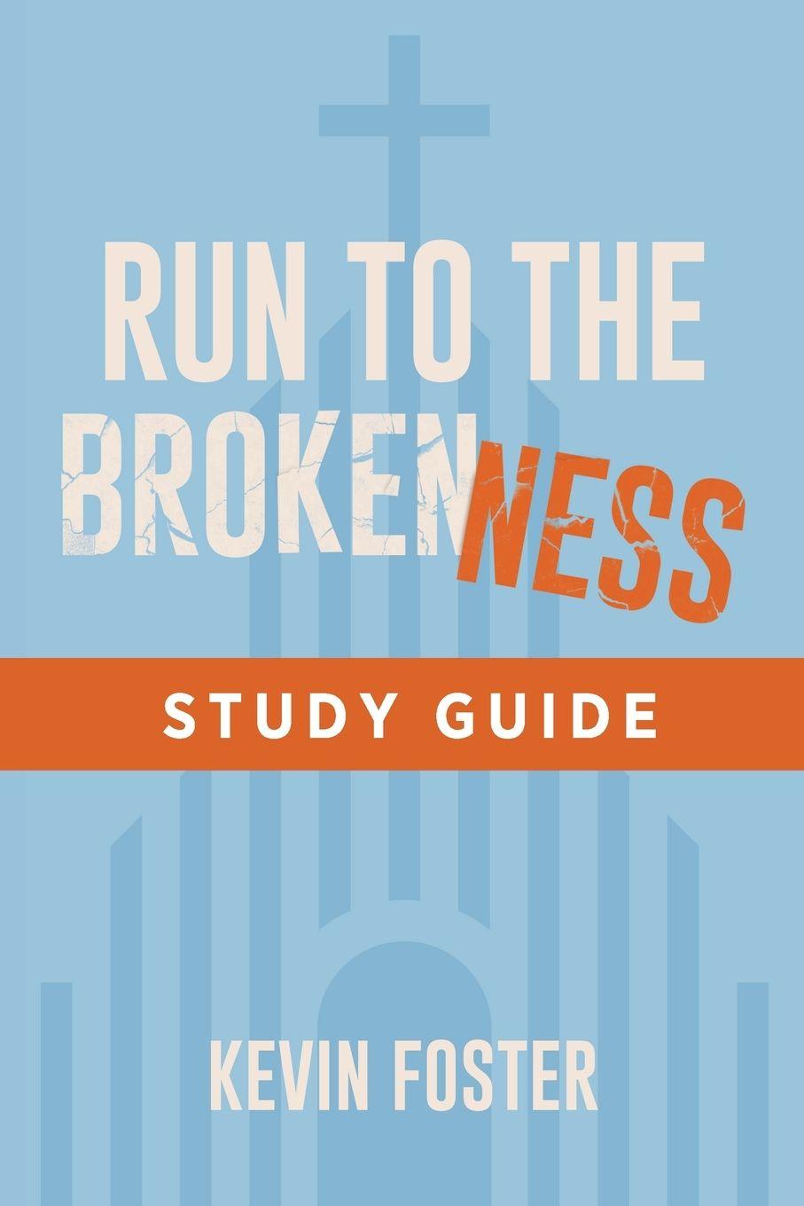 Vorderes Coverbild Run to the Brokenness Study Guide