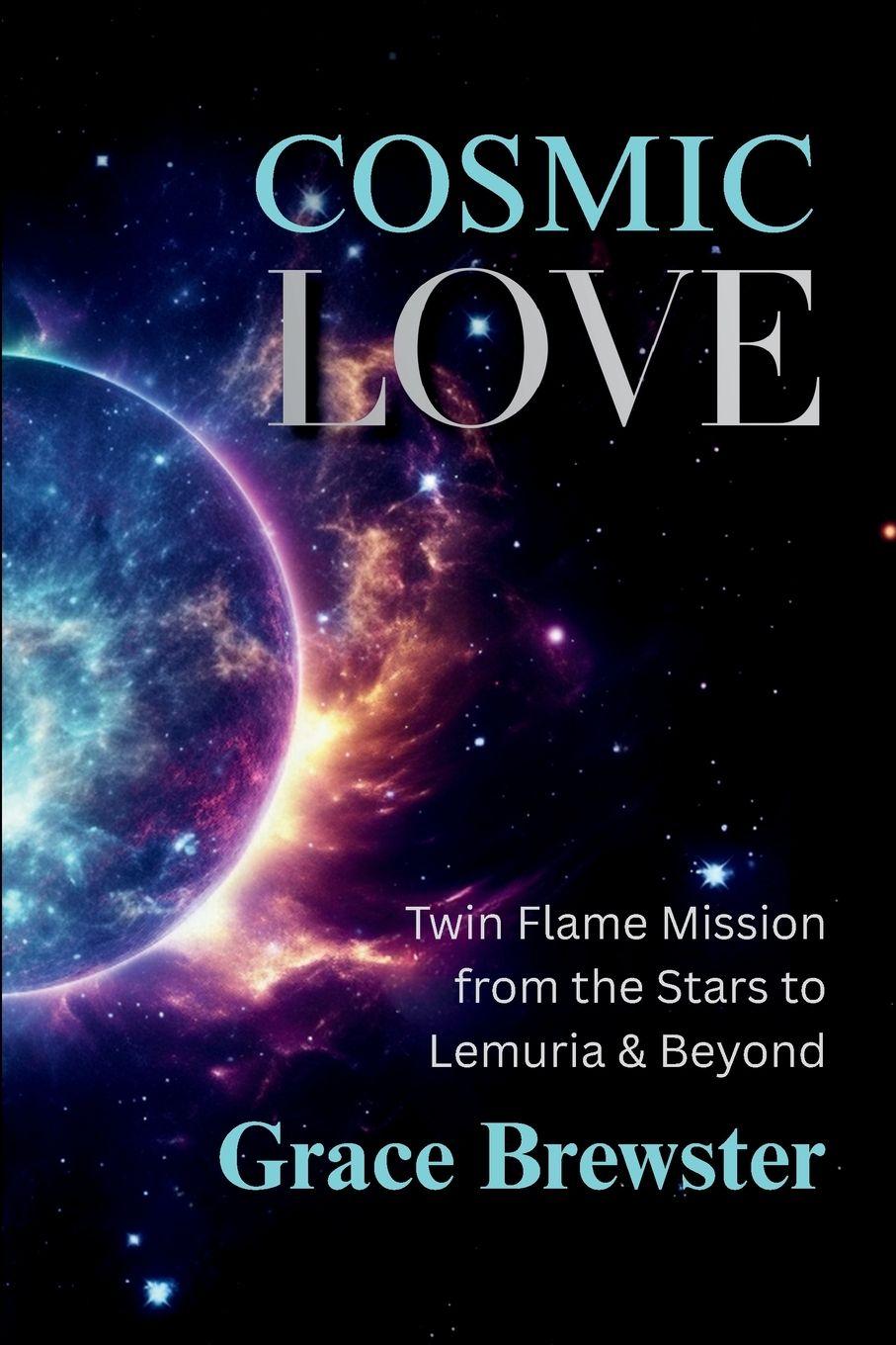 Vorderes Coverbild Cosmic Love Twin Flame Mission from the Stars to Lemuria & Beyond
