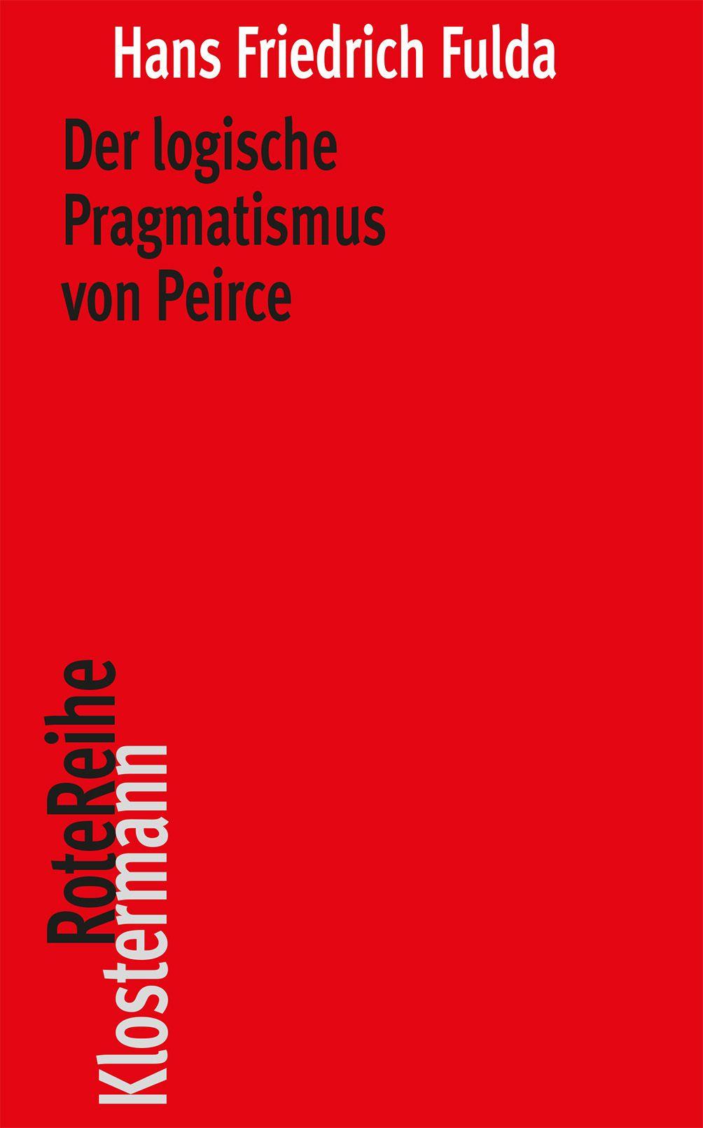 Vorderes Coverbild Der logische Pragmatismus von Peirce
