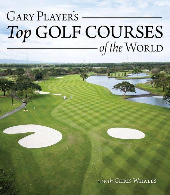 Vorderes Coverbild Gary Player's Top Golf Courses of the World