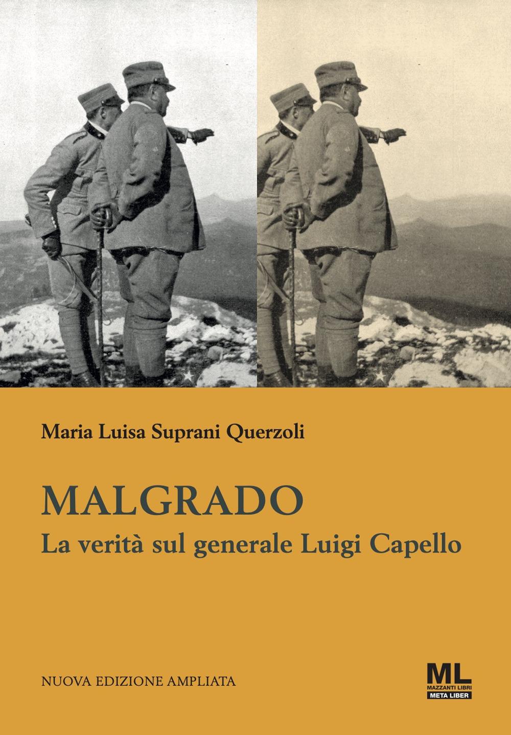 Vorderes Coverbild Malgrado. La verità sul generale Luigi Capello