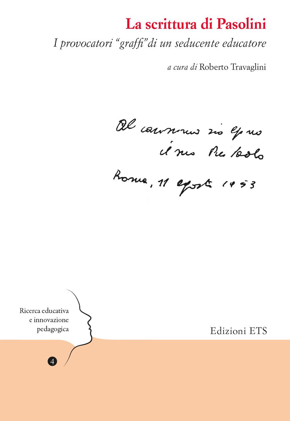 Vorderes Coverbild La scrittura di Pasolini. I provocatori 'graffi' di un seducente educatore