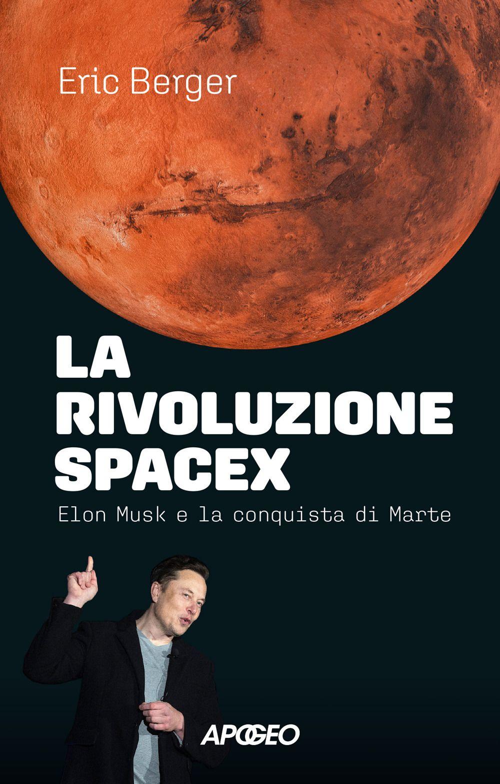 Vorderes Coverbild La rivoluzione SpaceX. Elon Musk e la conquista di Marte