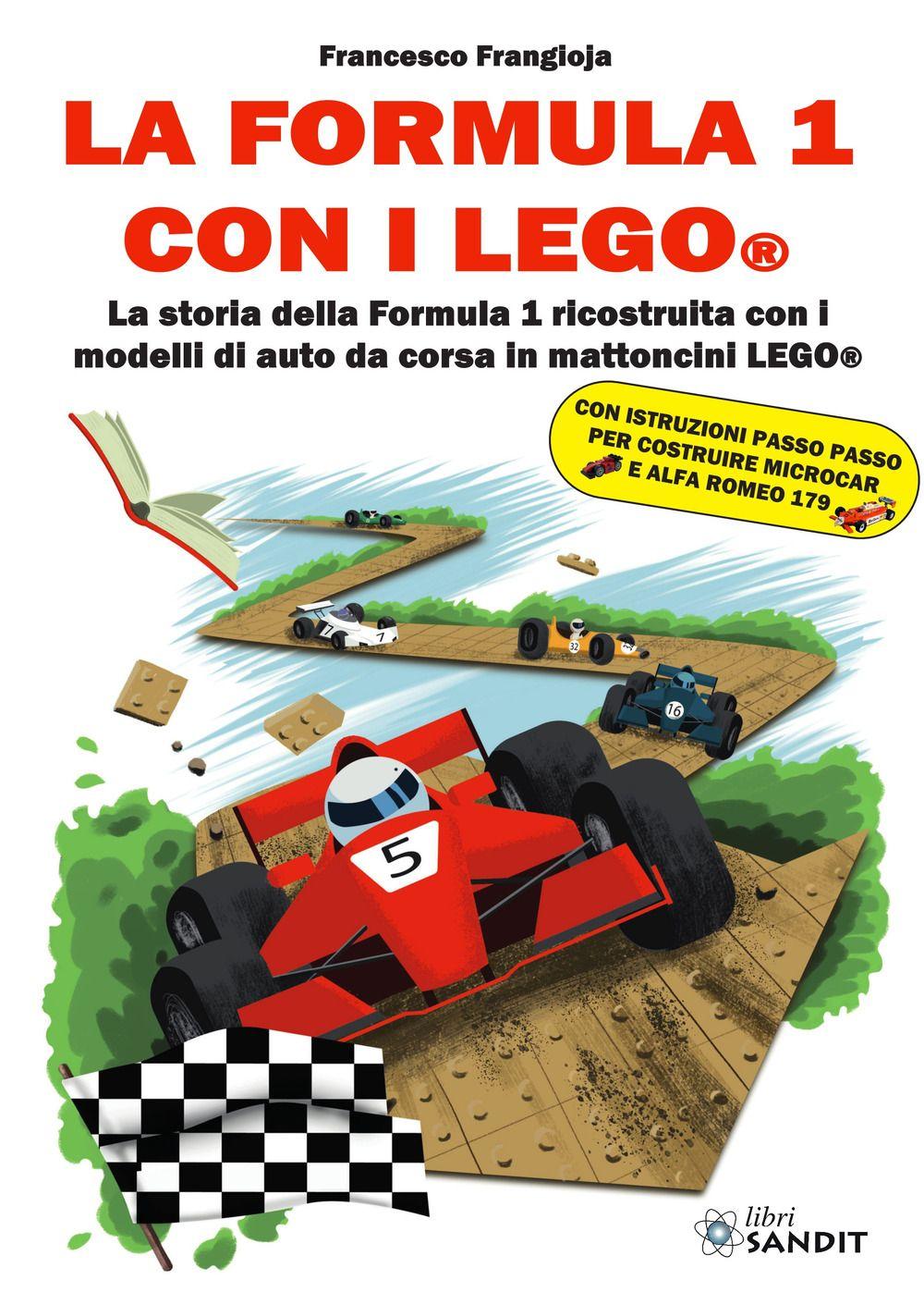 Vorderes Coverbild La Formula 1 con i LEGO®. La storia della Formula 1 ricostruita con i modelli di auto da corsa in mattoncini LEGO®