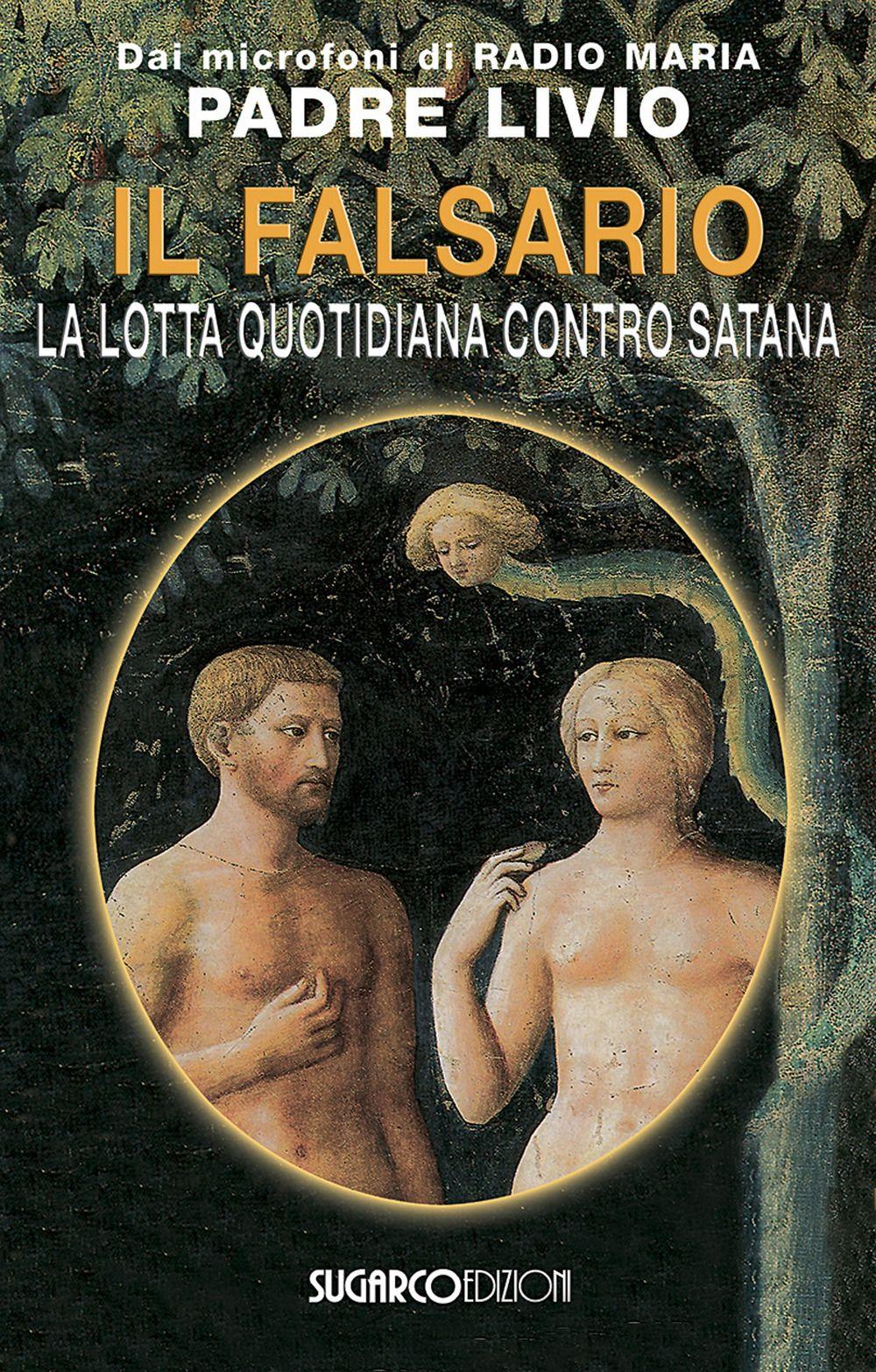 Vorderes Coverbild Il falsario. La lotta quotidiana contro Satana