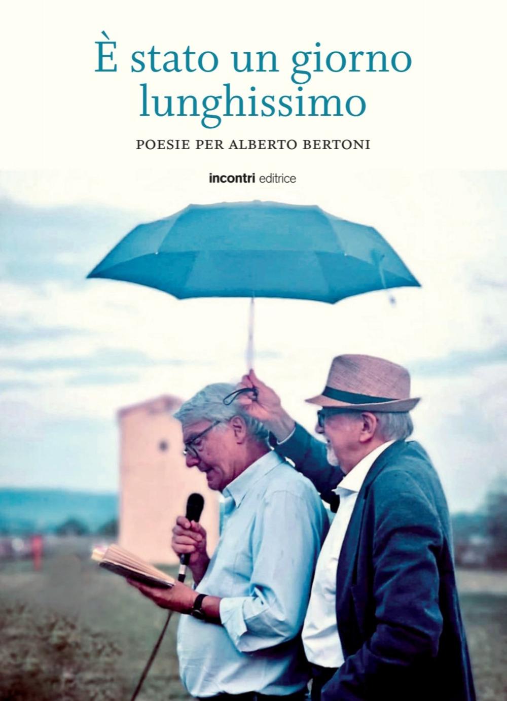 Vorderes Coverbild È stato un giorno lunghissimo. Poesie per Alberto Bertoni