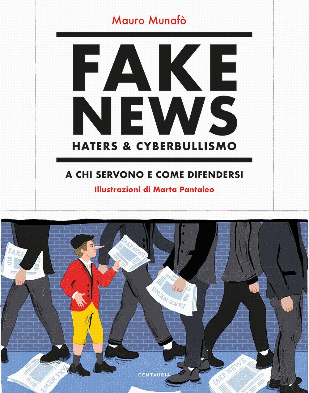Vorderes Coverbild Fake news, haters & cyberbullismo. A chi servono e come difendersi