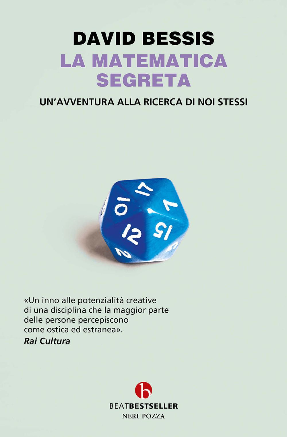 Vorderes Coverbild La matematica segreta. Un'avventura alla ricerca di noi stessi