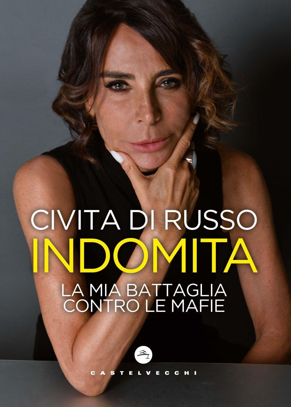 Vorderes Coverbild Indomita. La mia battaglia contro le mafie