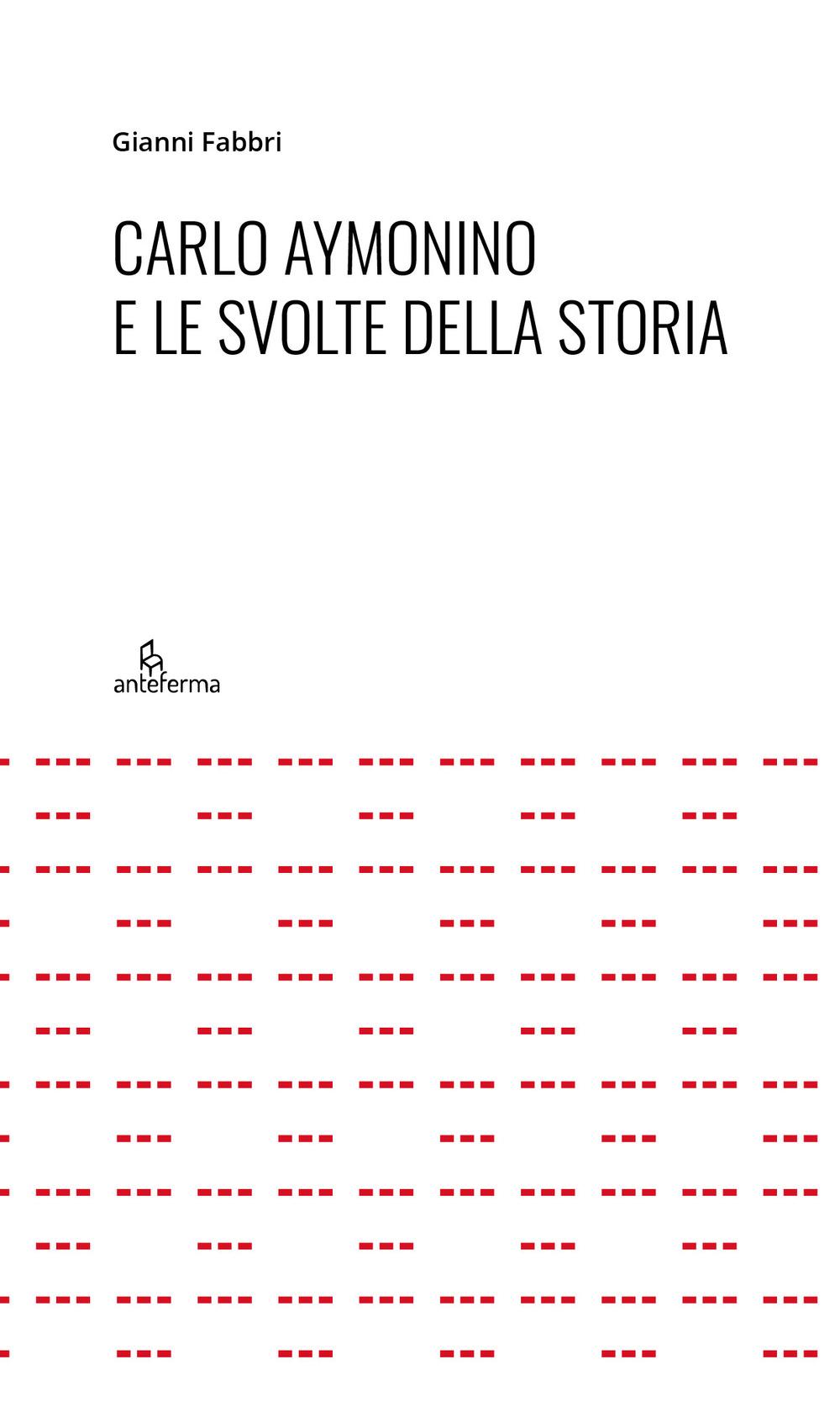 Vorderes Coverbild Carlo Aymonino e le svolte della storia
