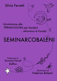 Vorderes Coverbild SeminArcobaleni. Introduzione alla permacultura per bambini... attraverso le favole