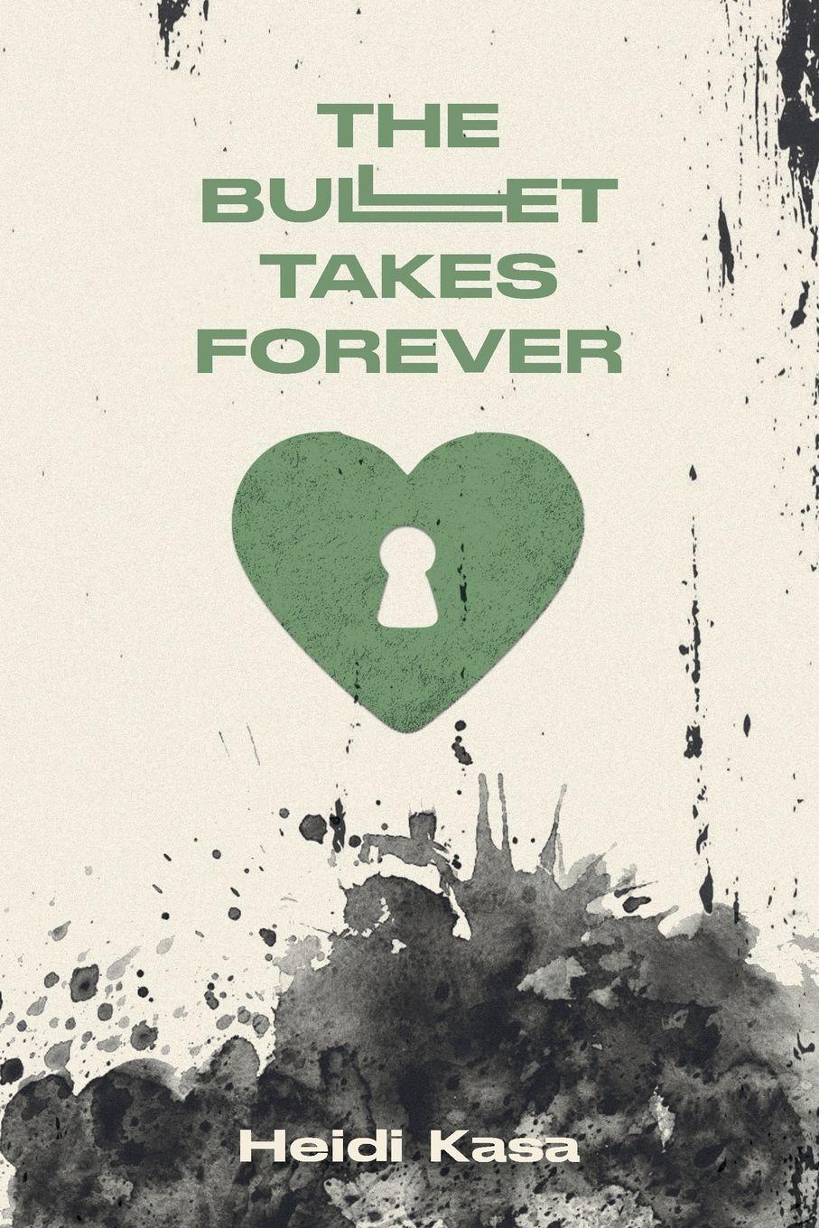 Vorderes Coverbild The Bullet Takes Forever