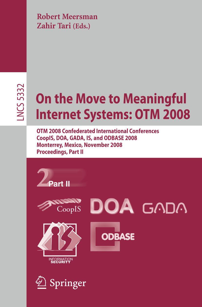 Vorderes Coverbild On the Move to Meaningful Internet Systems: OTM 2008