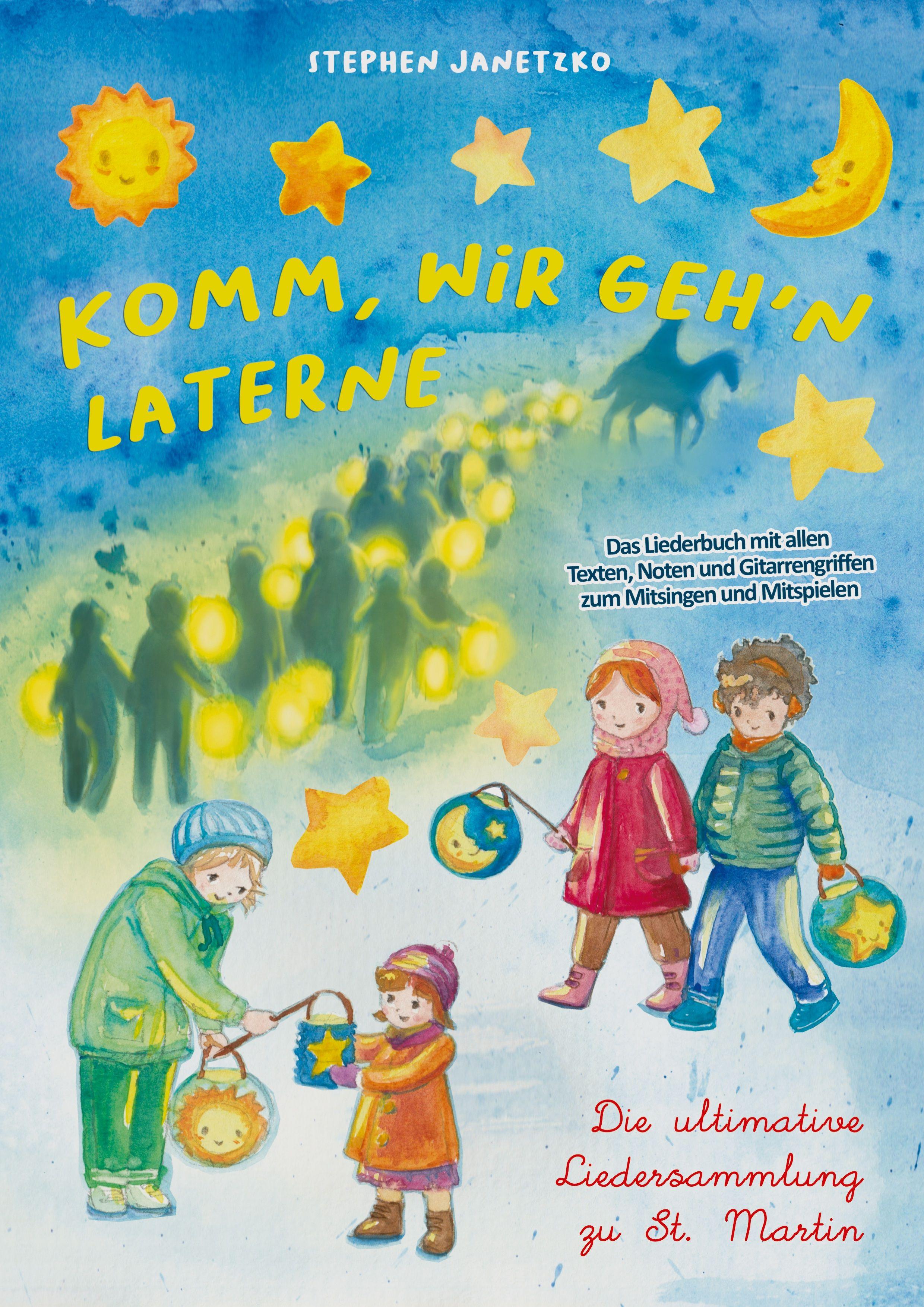 Vorderes Coverbild Komm, wir geh'n Laterne - Die ultimative Liedersammlung zu St. Martin