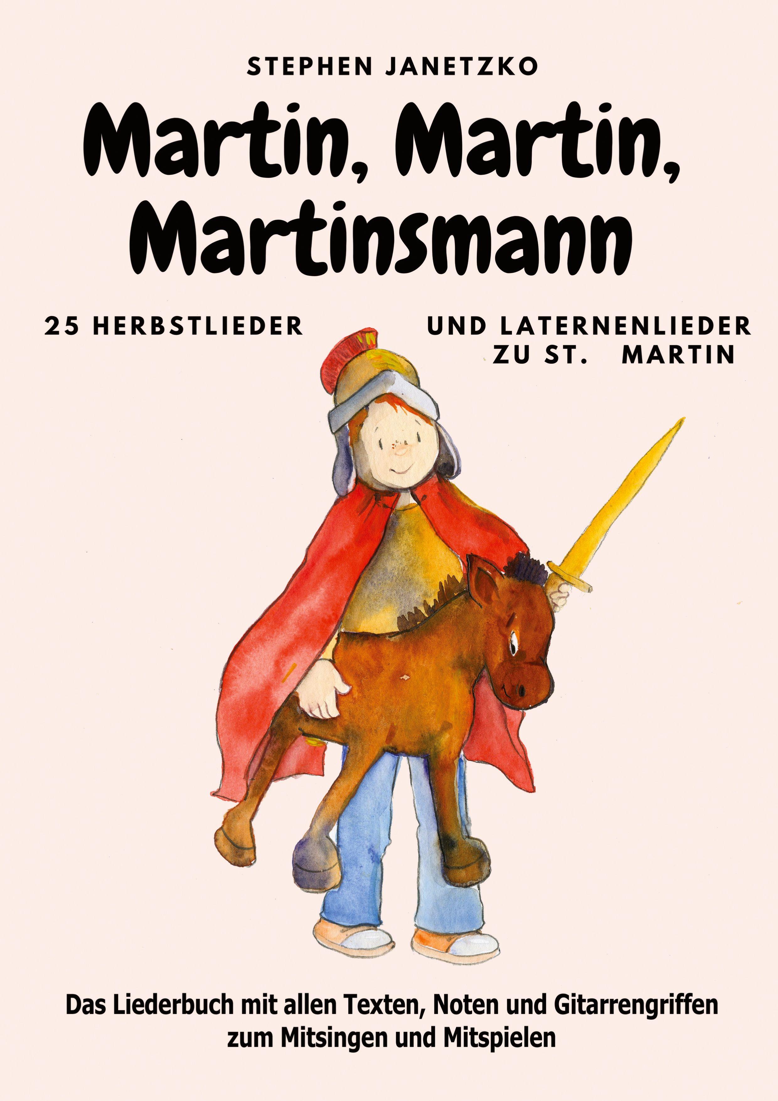 Vorderes Coverbild Martin, Martin, Martinsmann - 25 Herbstlieder und Laternenlieder zu St. Martin