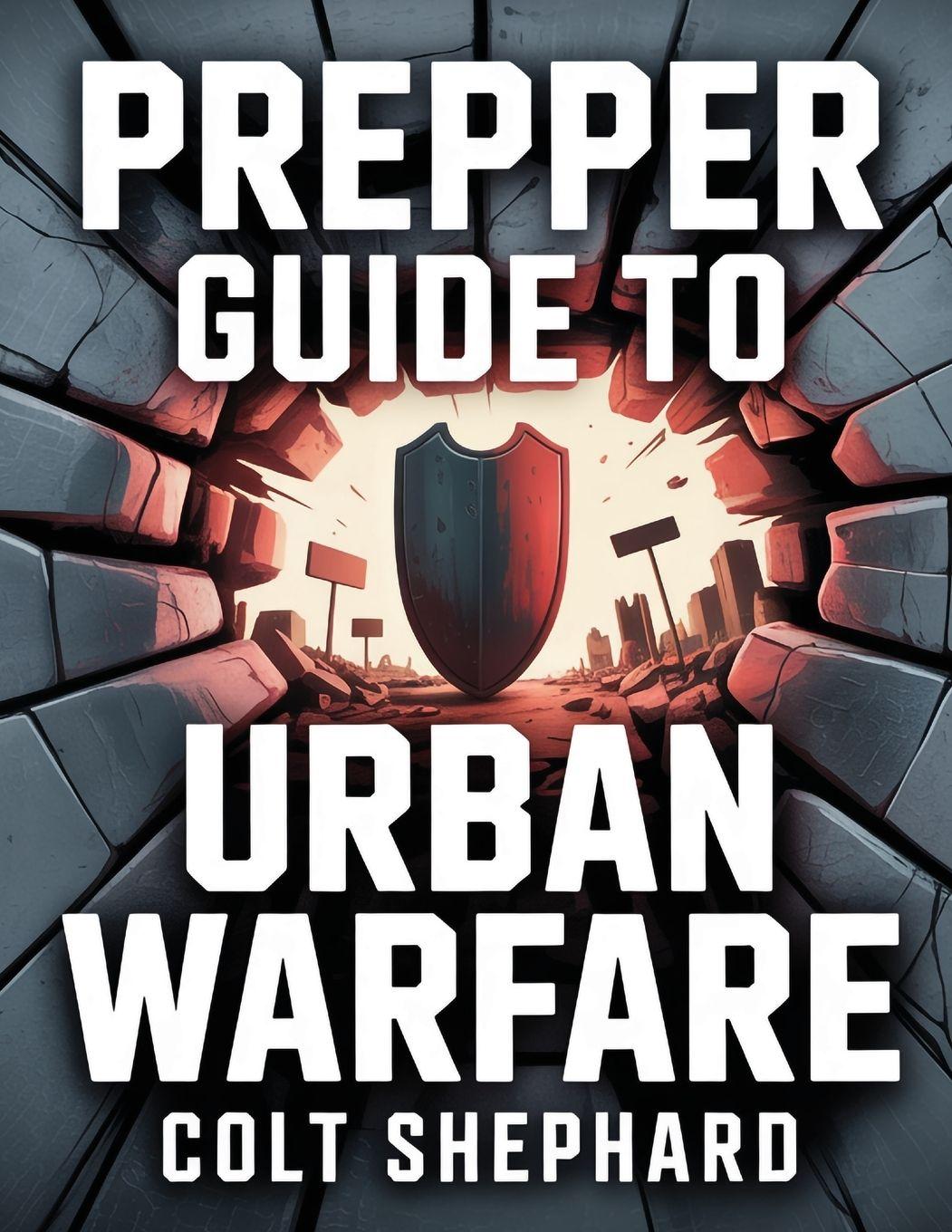 Vorderes Coverbild Prepper Guide to Urban Warfare
