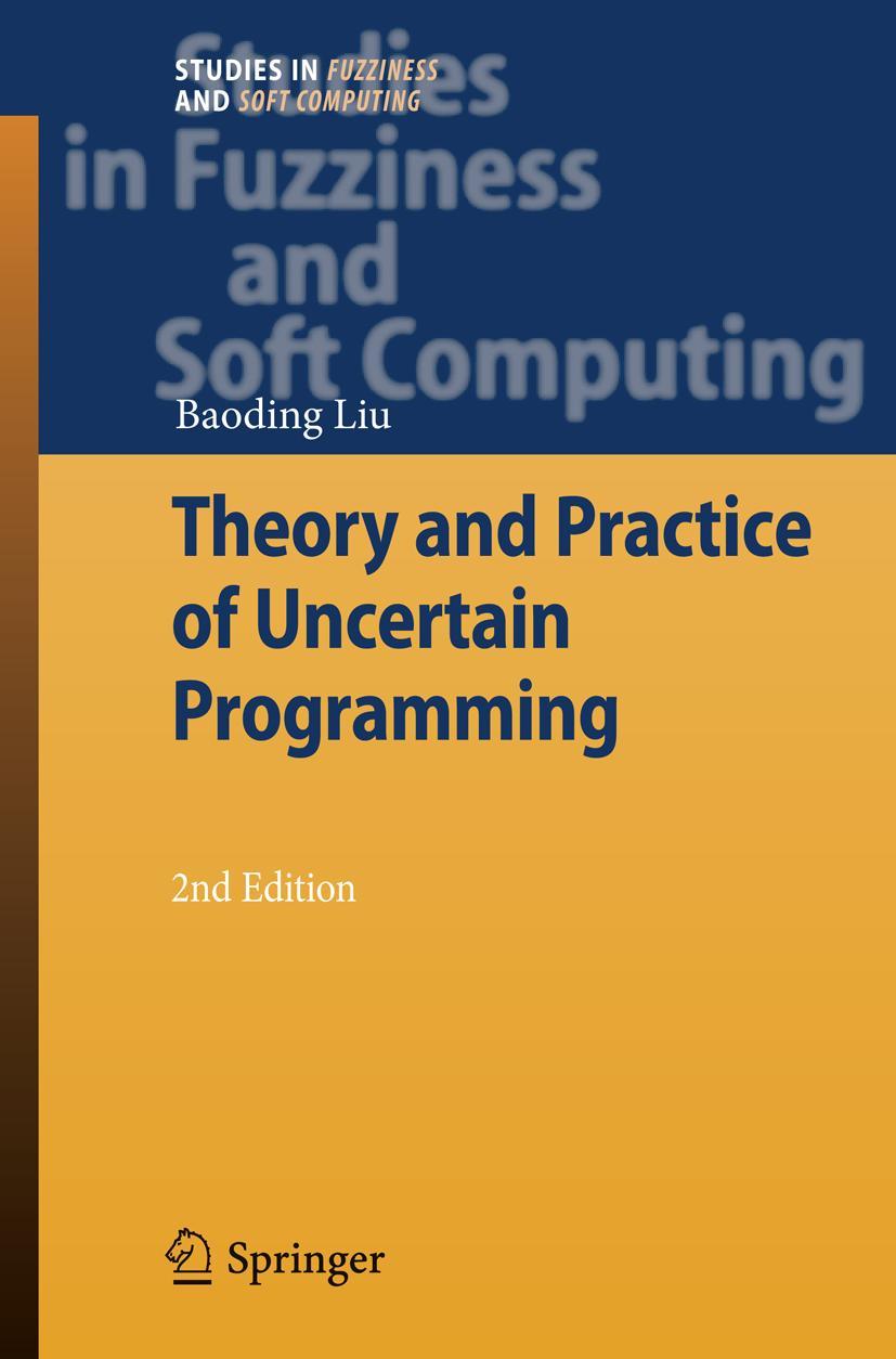 Vorderes Coverbild Theory and Practice of Uncertain Programming