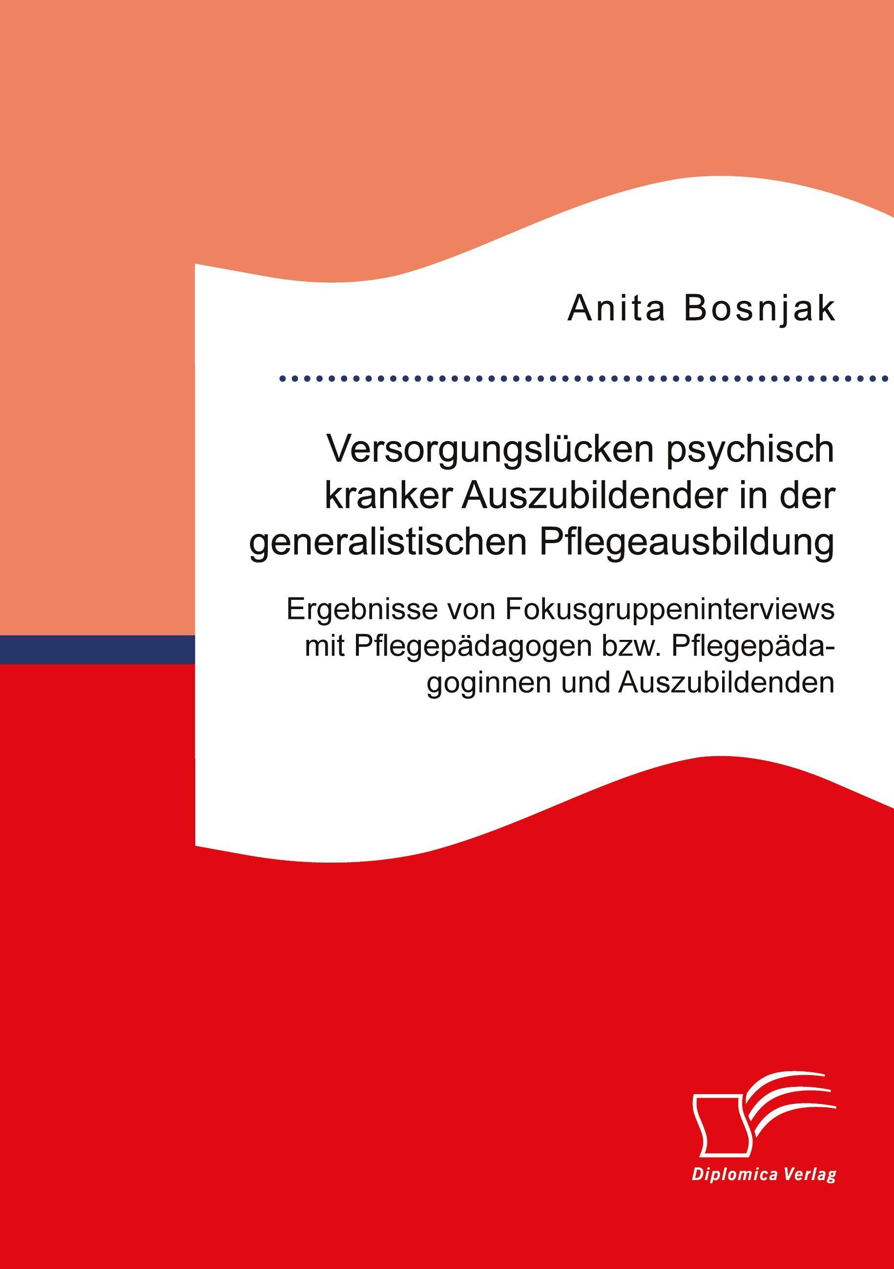 Vorderes Coverbild Versorgungslücken psychisch kranker Auszubildender in der generalistischen Pflegeausbildung. Ergebnisse von Fokusgruppeninterviews mit Pflegepädagogen bzw. Pflegepädagoginnen und Auszubildenden