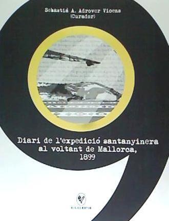 Beispielinhalt (Bild) 9. Diari de l'expedició santanyinera al voltant de Mallorca, 1899