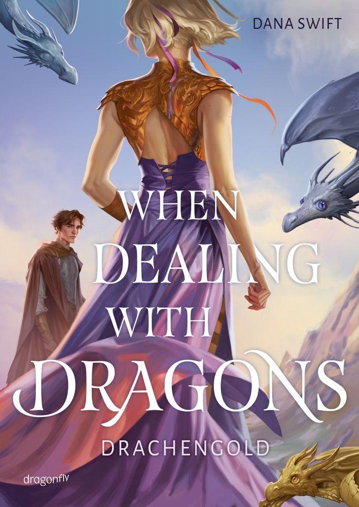 Vorderes Coverbild When Dealing With Dragons. Drachengold