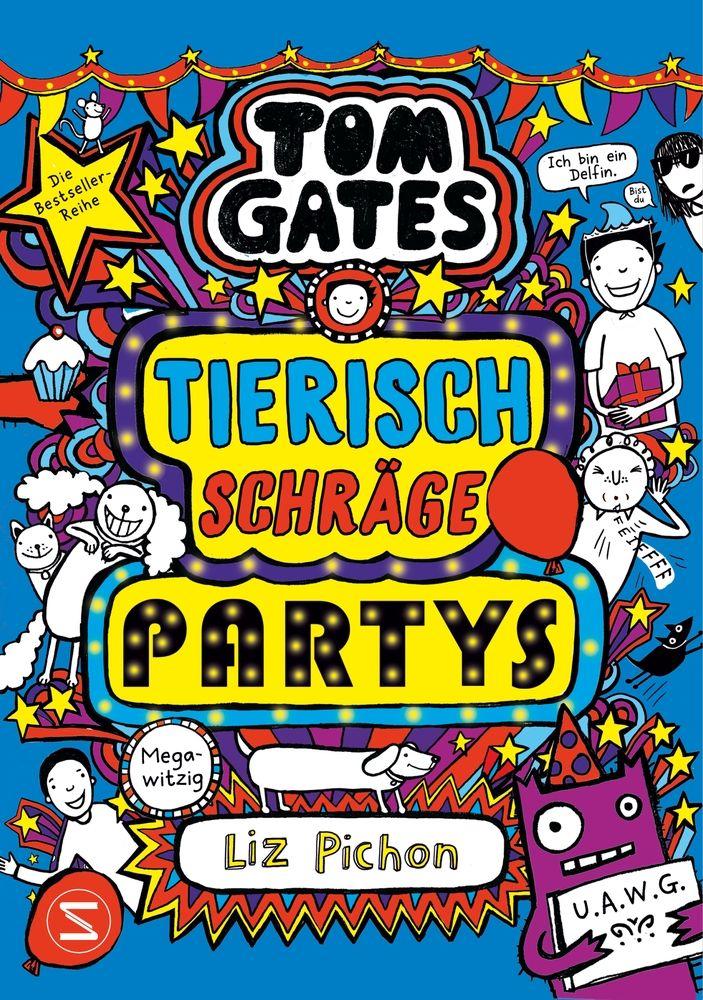 Vorderes Coverbild Tom Gates. Tierisch schräge Partys