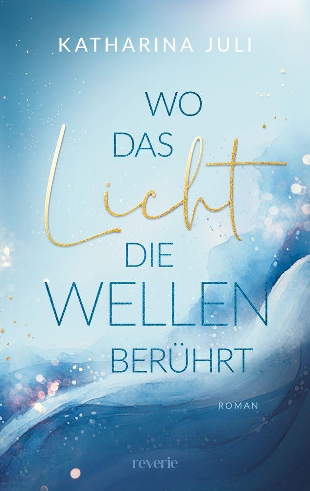 Vorderes Coverbild Wo das Licht die Wellen berührt