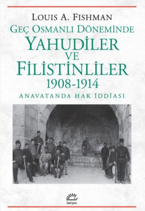 Vorderes Coverbild Gec Osmanli Döneminde Yahudiler ve Filistinliler 1908-1914