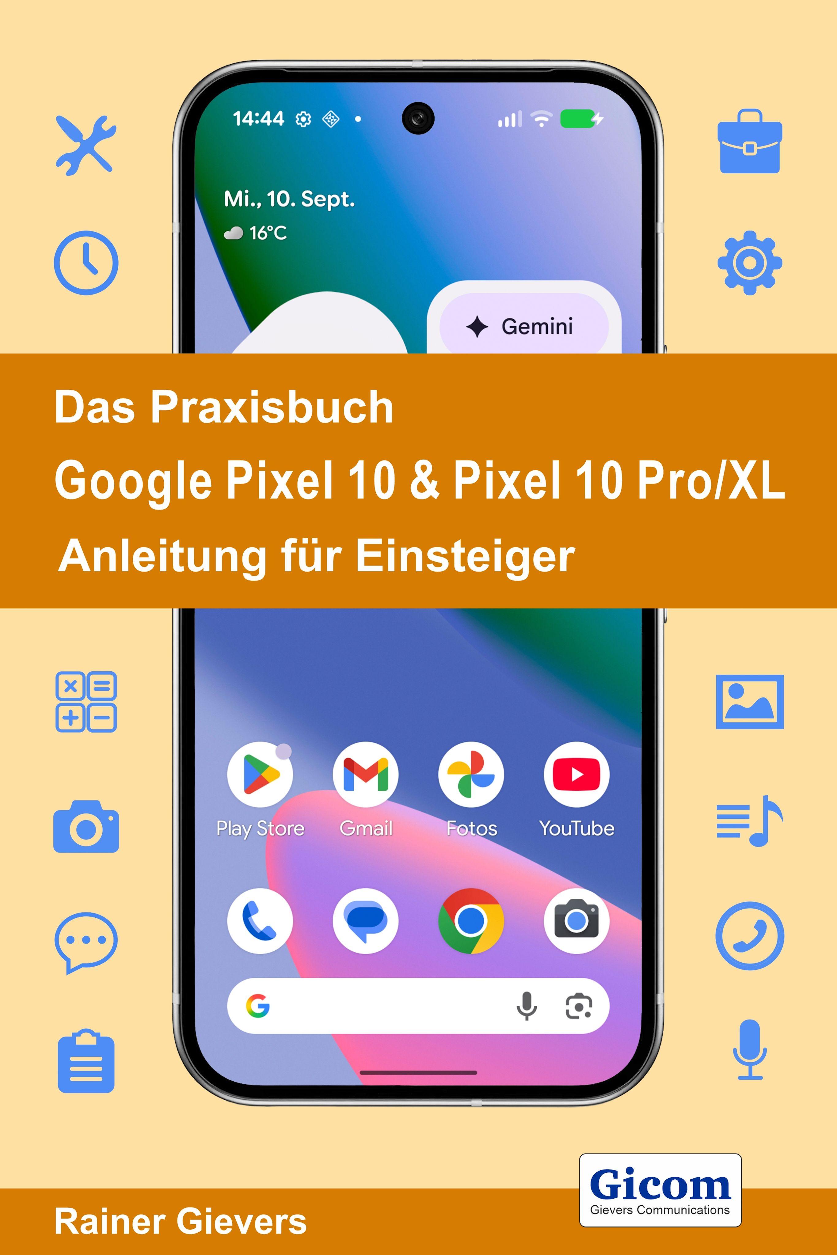 Vorderes Coverbild Das Praxisbuch Google Pixel 10 & Pixel 10 Pro/XL - Anleitung für Einsteiger