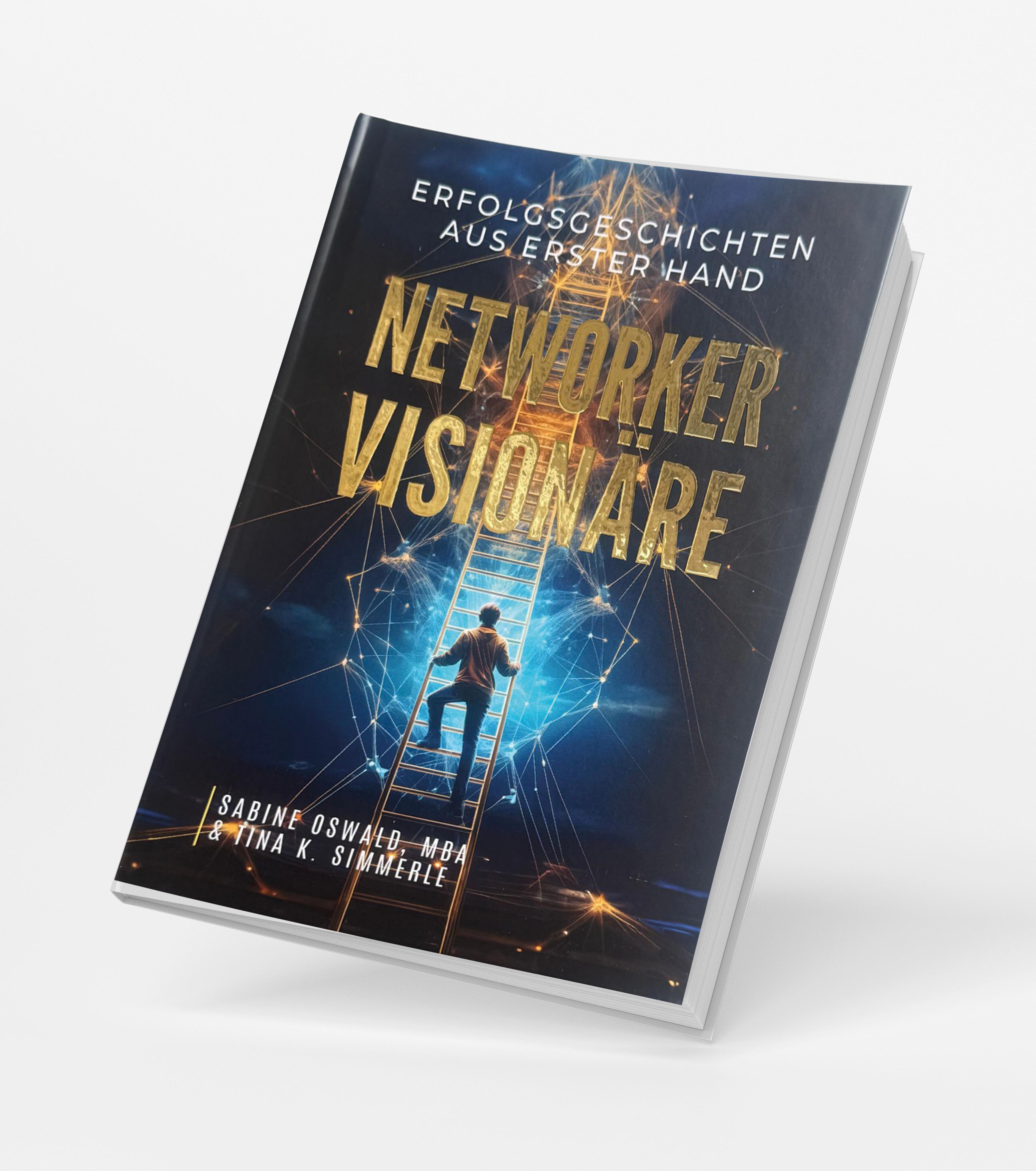 Vorderes Coverbild Networker Visionäre - Erfolgsgeschichten aus erster Hand