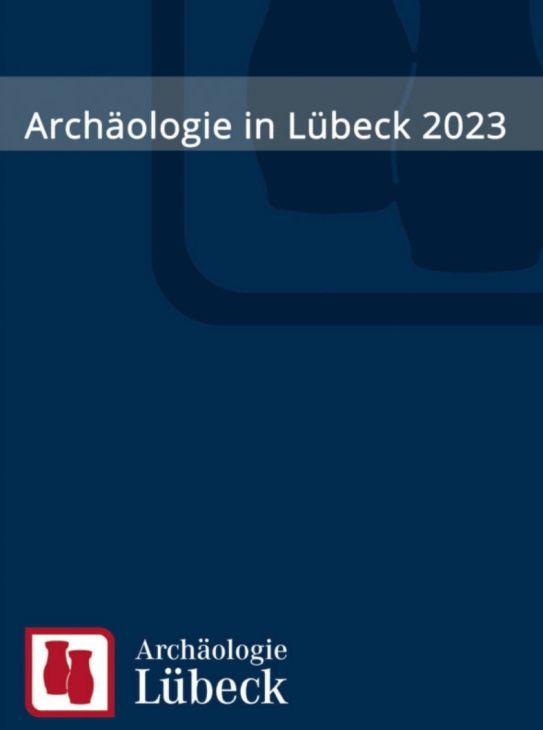Vorderes Coverbild Archäologie in Lübeck 2023
