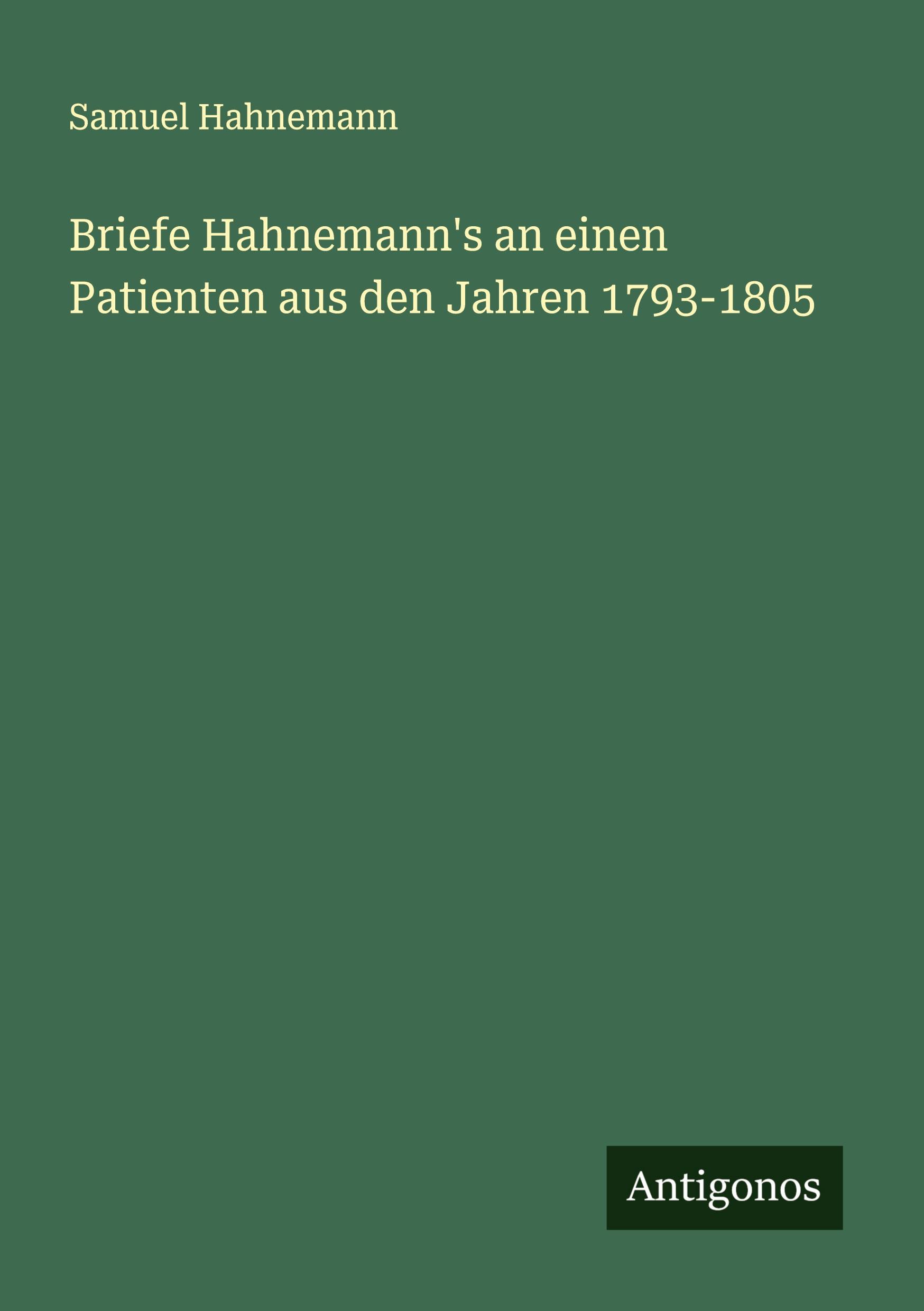 Vorderes Coverbild Briefe Hahnemann's an einen Patienten aus den Jahren 1793-1805