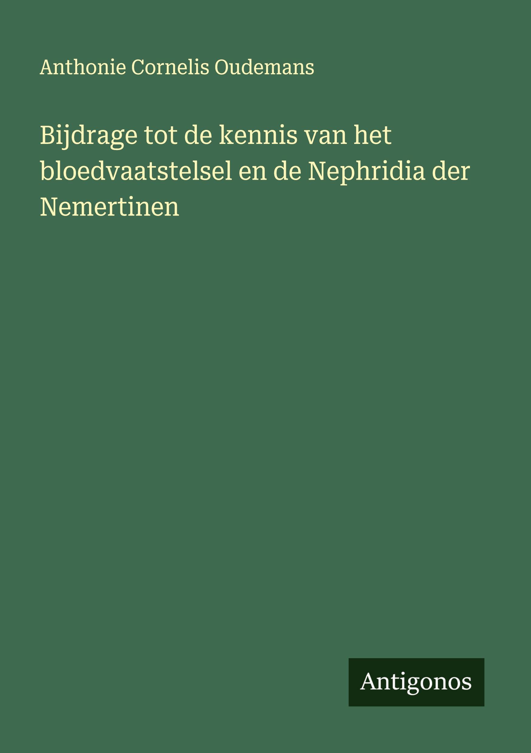 Vorderes Coverbild Bijdrage tot de kennis van het bloedvaatstelsel en de Nephridia der Nemertinen