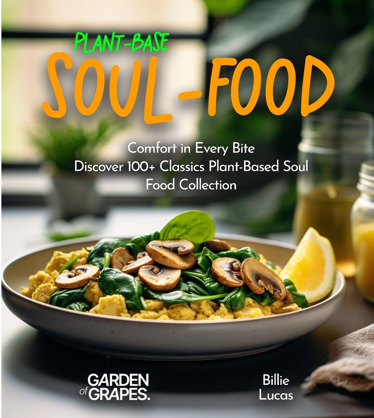 Vorderes Coverbild Plant-Based Soul-Food Cookbook