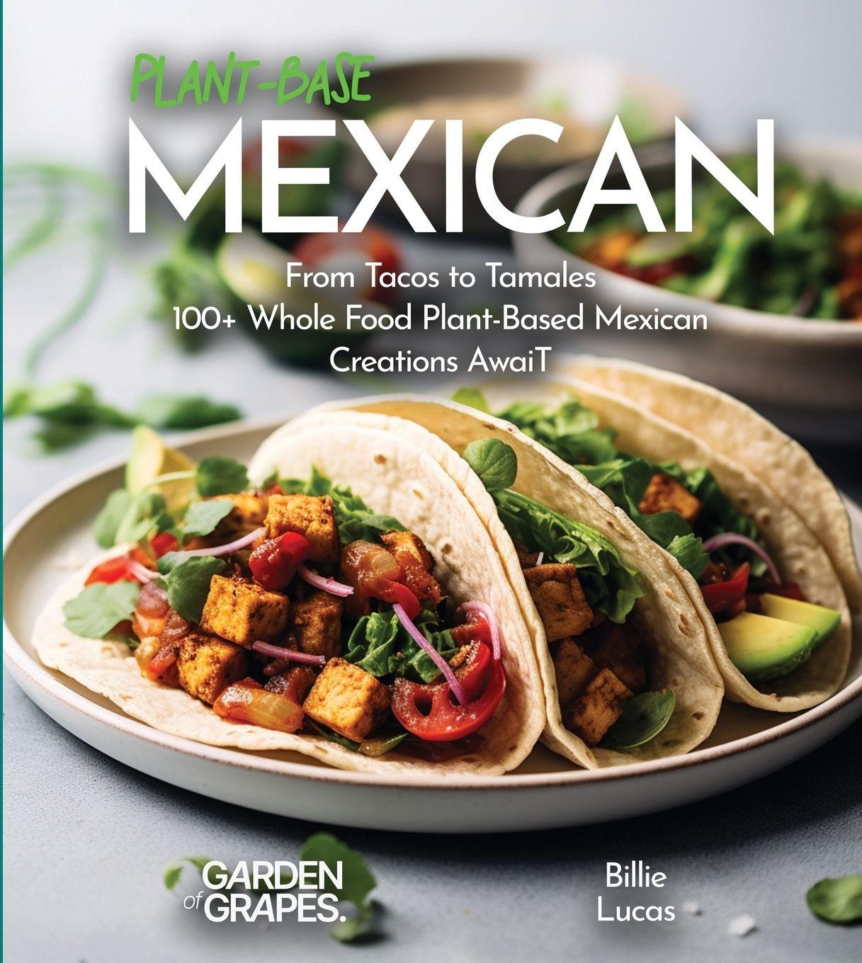 Vorderes Coverbild Plant-Based Mexican Fiesta Cookbook