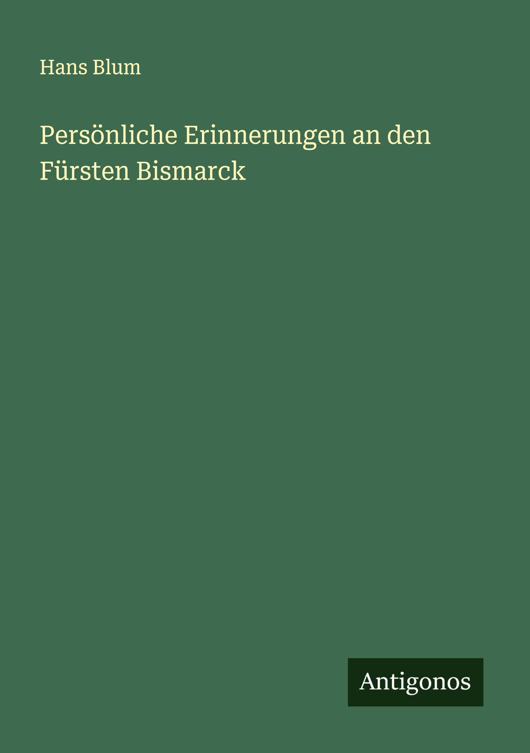 Vorderes Coverbild Persönliche Erinnerungen an den Fürsten Bismarck