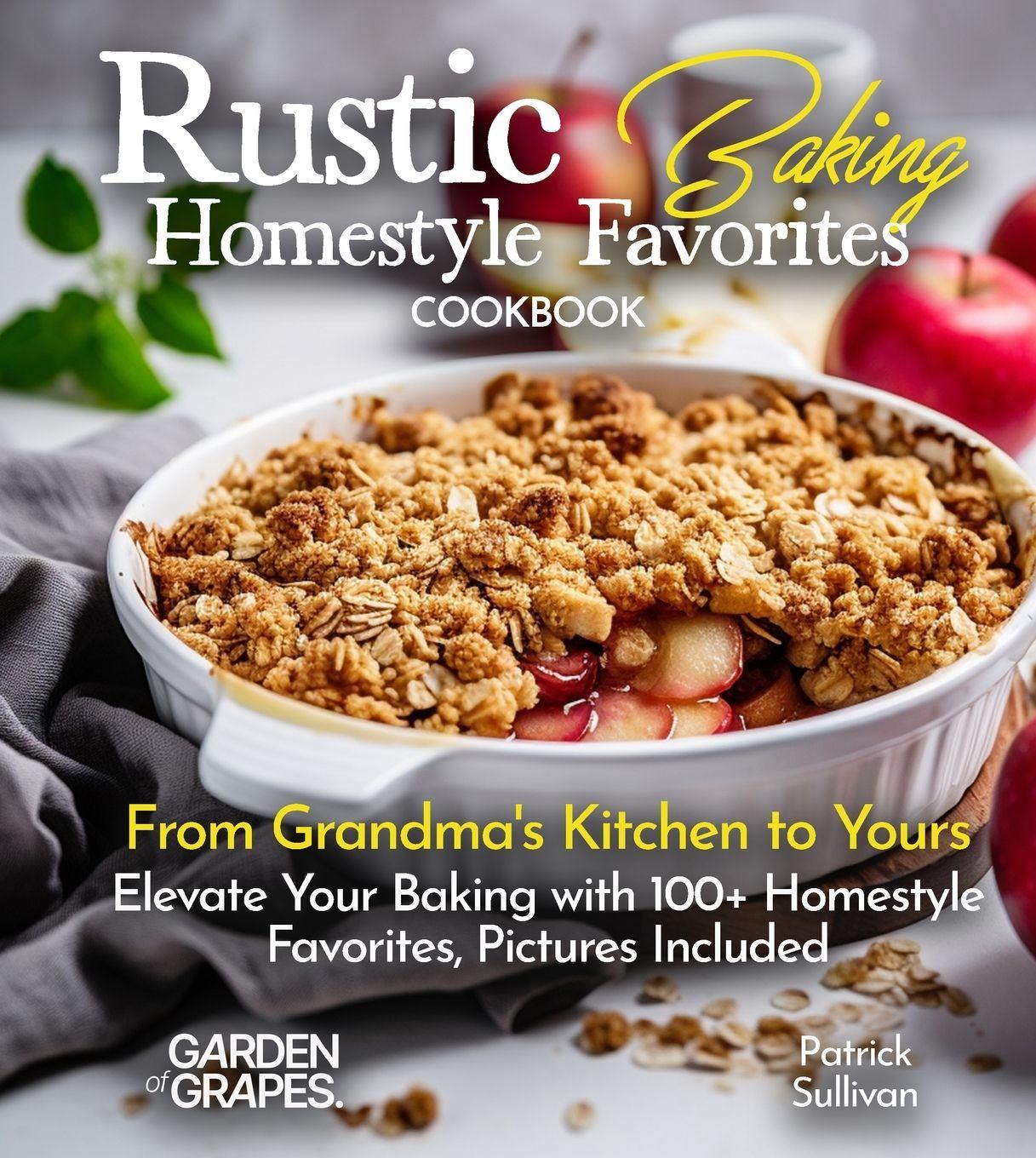 Vorderes Coverbild Rustic Baking Homestyle Favorites Cookbook