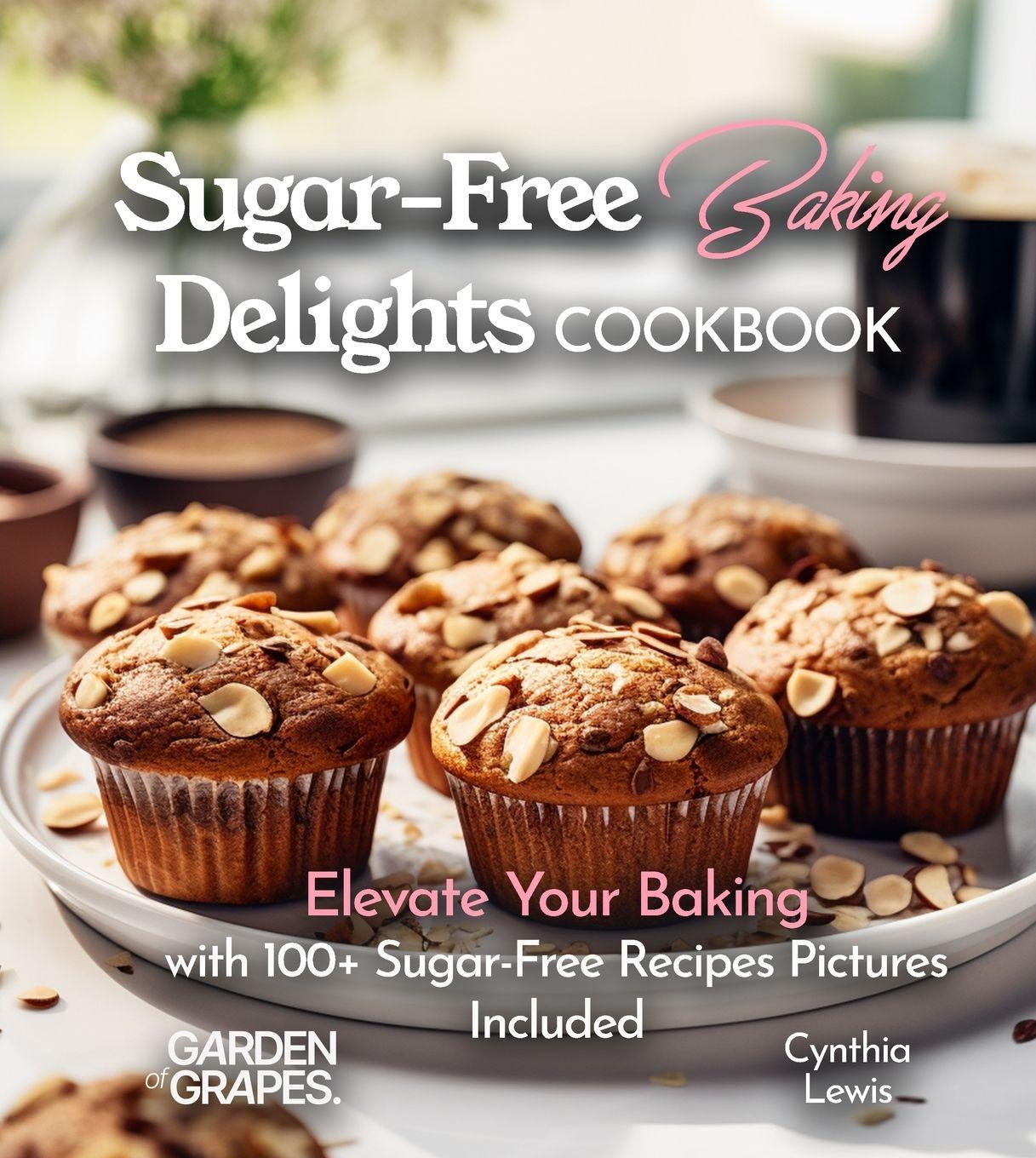 Vorderes Coverbild Sugar-Free Baking Delights Cookbook