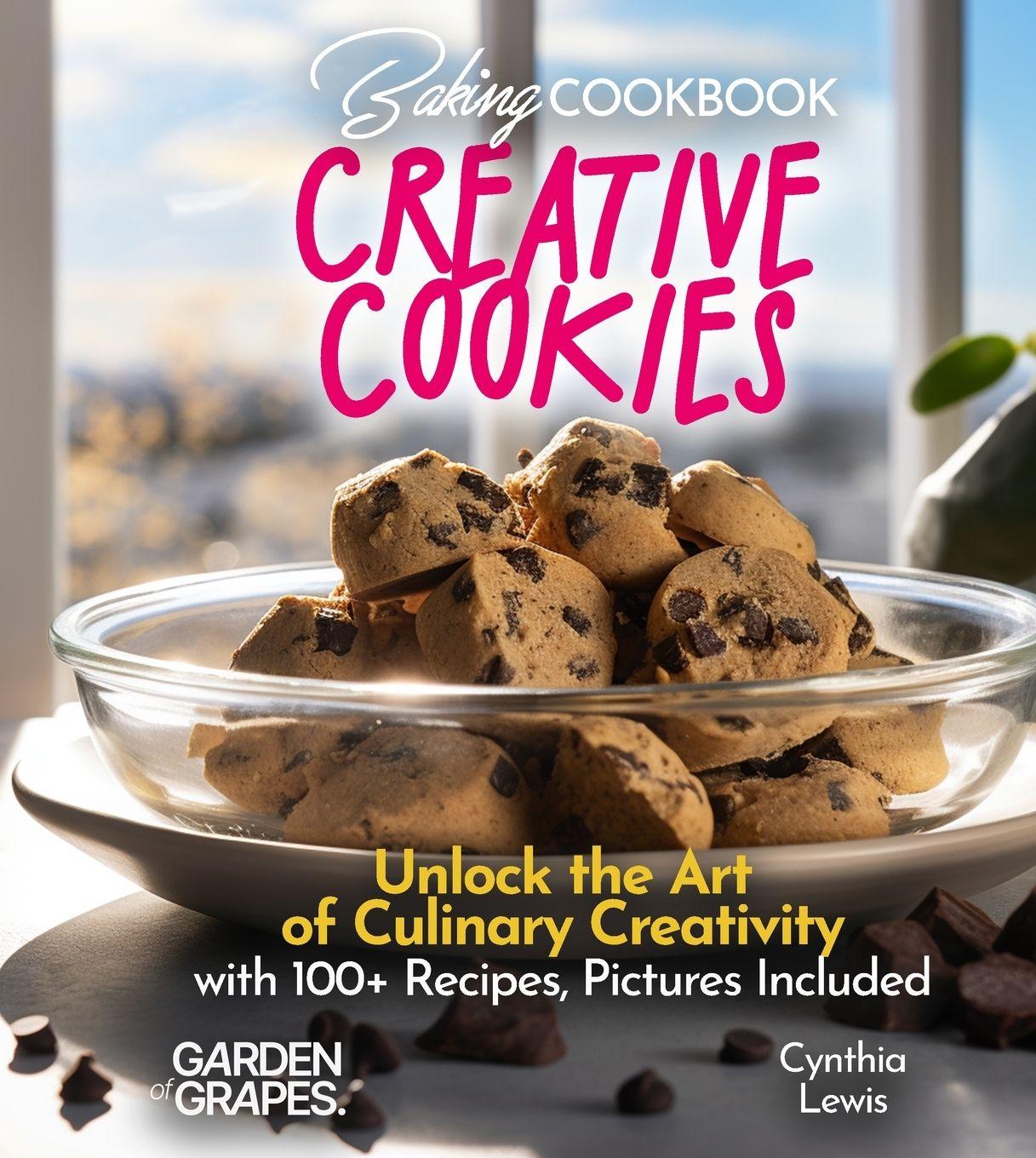 Vorderes Coverbild Baking Cookbook Creative Cookies Chronicle