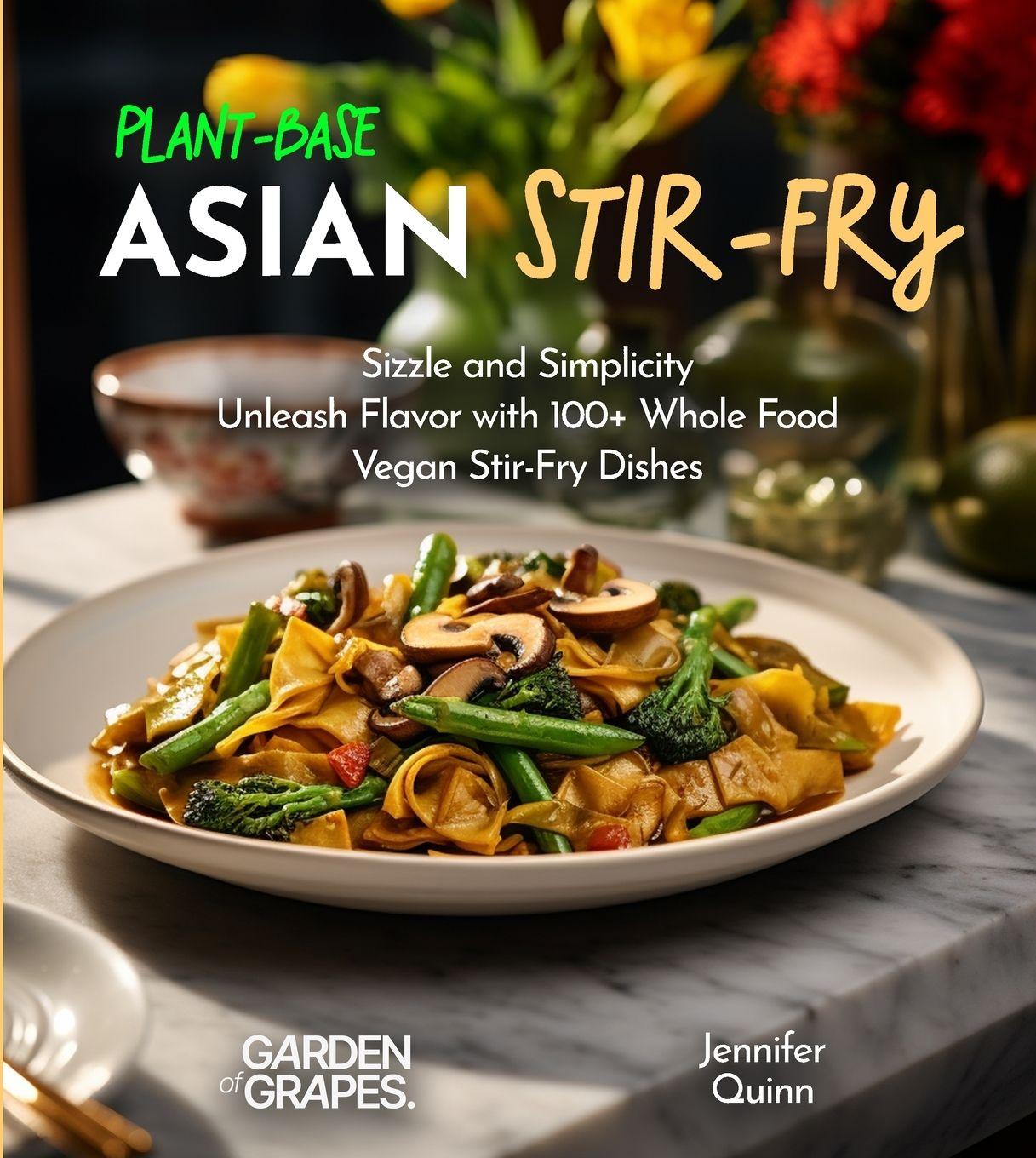 Vorderes Coverbild Plant-Based Asian Stir-Fries Cookbook