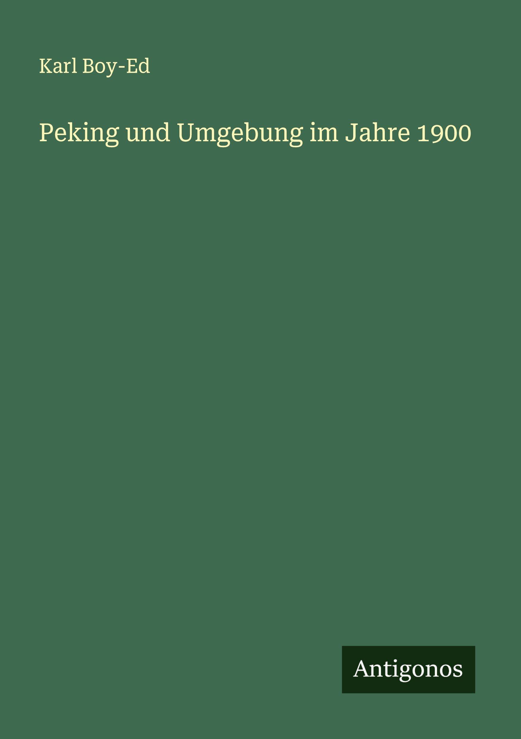 Vorderes Coverbild Peking und Umgebung im Jahre 1900