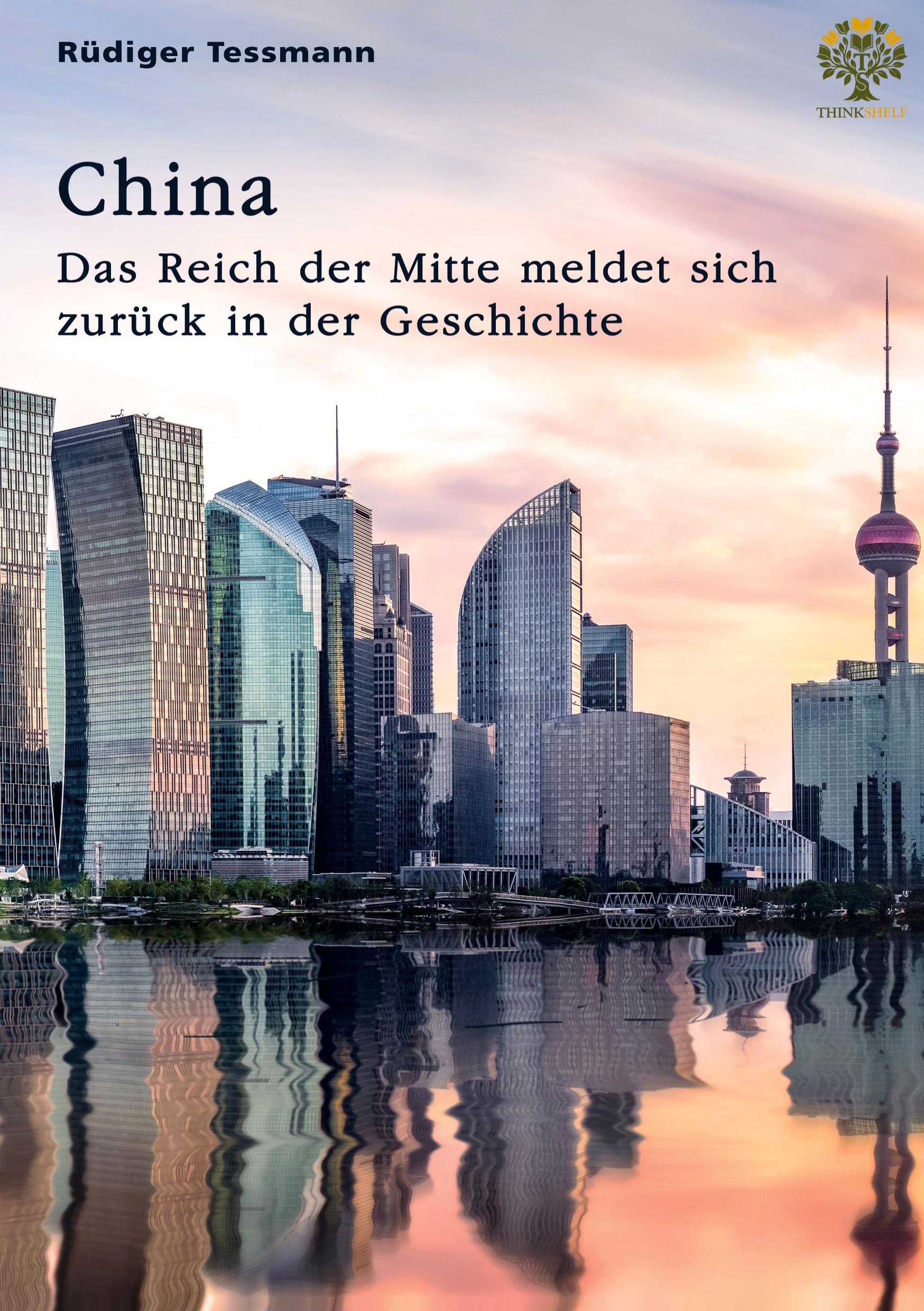 Vorderes Coverbild China. Das Reich der Mitte meldet sich zurück in der Geschichte