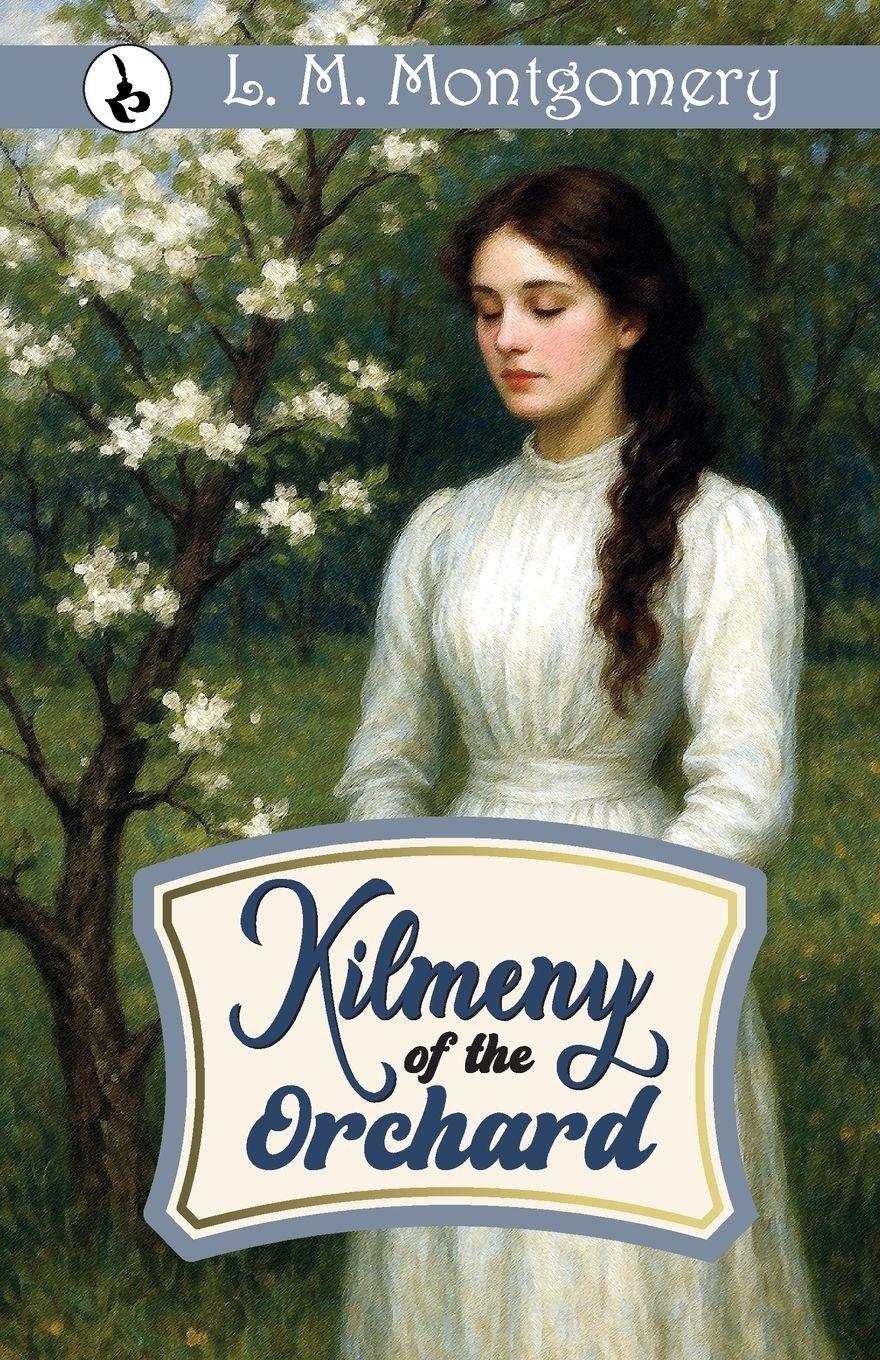 Vorderes Coverbild Kilmeny of the Orchard