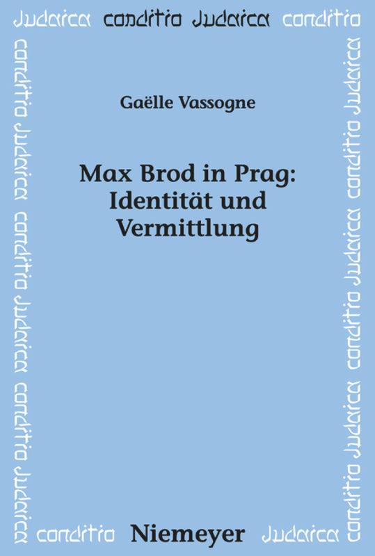 Vorderes Coverbild Max Brod in Prag: Identität und Vermittlung