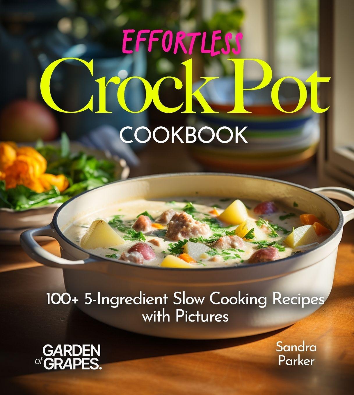 Vorderes Coverbild Effortless Crock Pot Cookbook